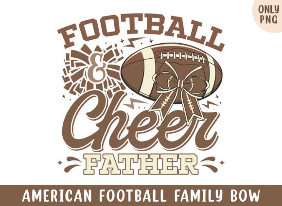 American Football Cheer Father Bow PNG Graphics & Crafts