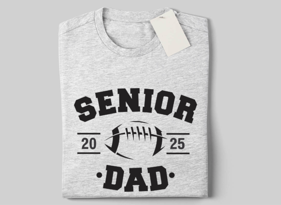 Football Senior Dad 2025 Graphics for Crafts & Digital Products