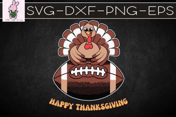 Happy Football Turkey Thanksgiving SVG: Graphics & Crafts
