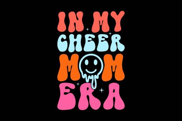 In My Cheer Mom Era Graphics for Crafts