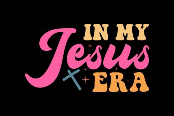 In My Jesus Era Graphics for Crafts