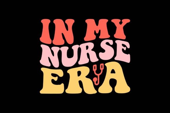 In My Nurse Era: Graphics & Crafts for Branding