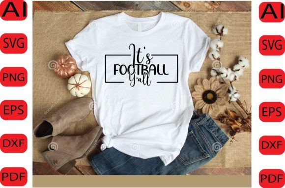 It s Football Y all SVG DESIGNA: Graphics for Crafts & Design