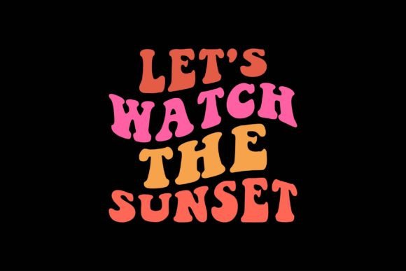 Let's Watch the Sunset Graphics Review for Crafts