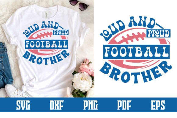 Loud and Proud Football Brother Svg Review for Crafters