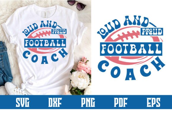 Loud and Proud Football Coach Svg: A Practical Review