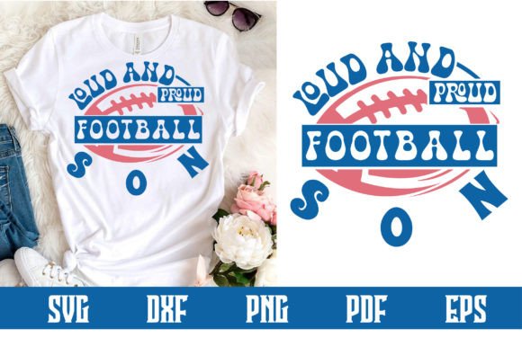 Loud and Proud Football Son Svg: A Graphics Asset for Crafts and Branding