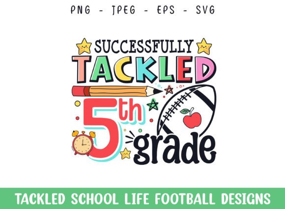Tackled 5th Grade: School Life Football Graphics & Crafts